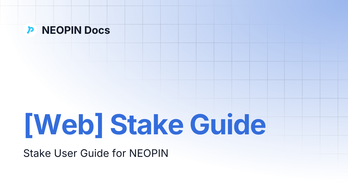 [Web] Stake Guide | NEOPIN Docs