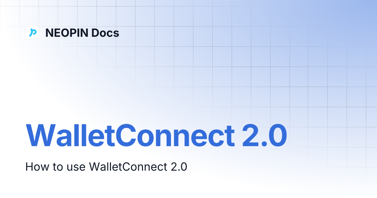 WalletConnect 2.0 | NEOPIN Docs