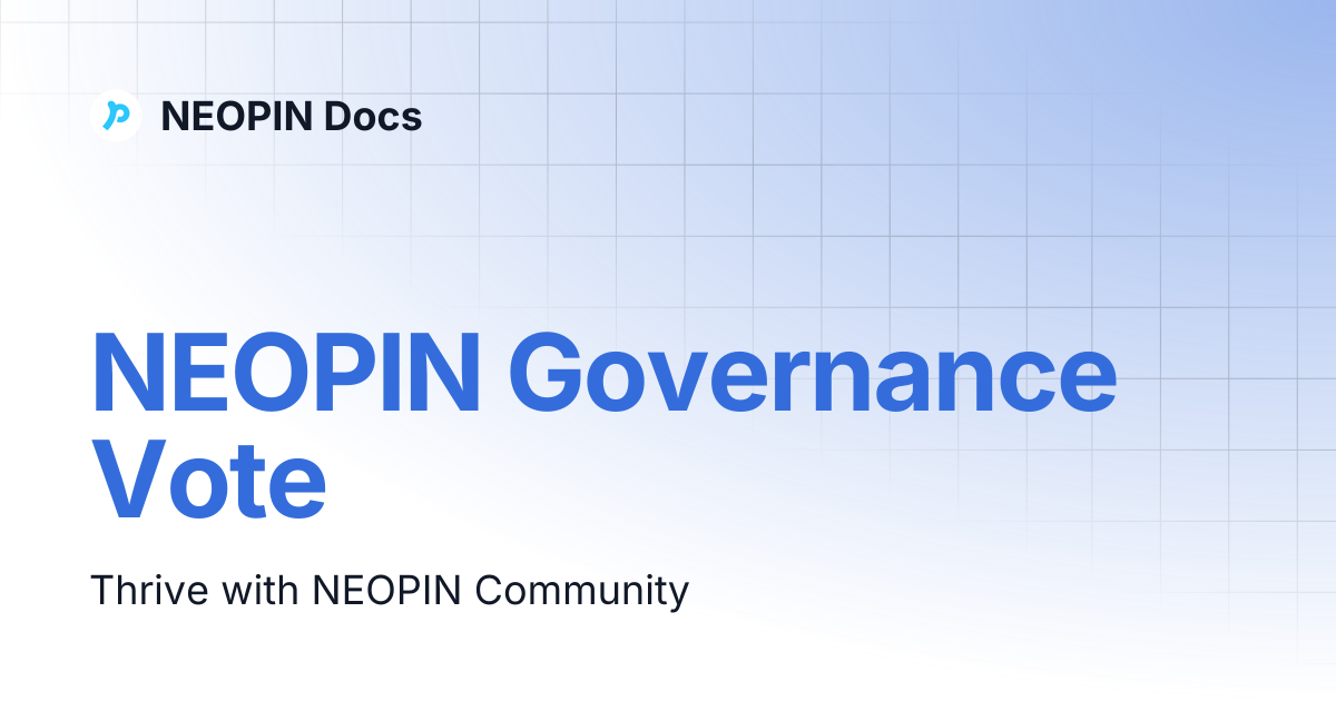 NEOPIN Governance Vote | NEOPIN Docs