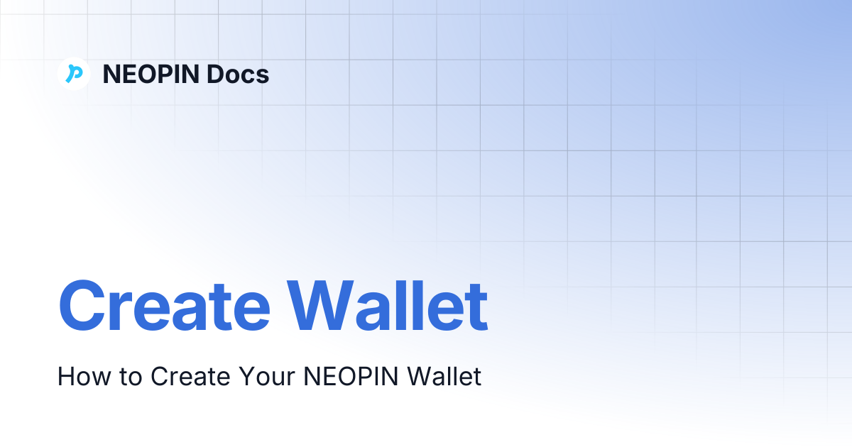 Create Wallet | NEOPIN Docs