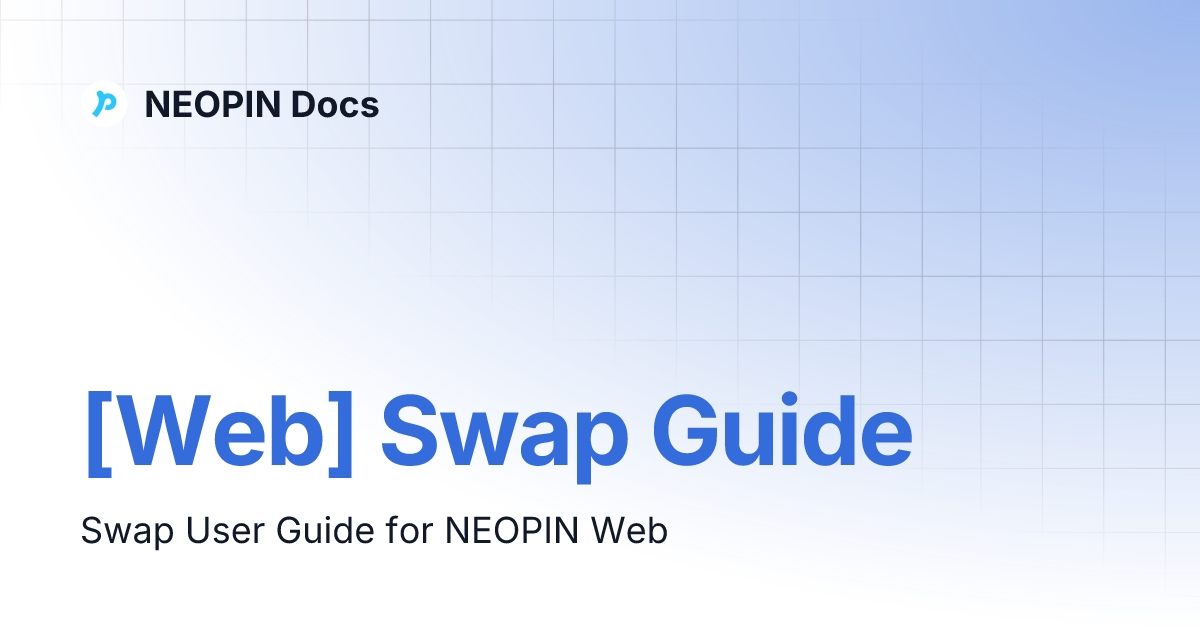 Web Swap Guide Neopin Docs